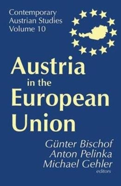Book cover of: Austria in the European Union. By: Anton Pelinka