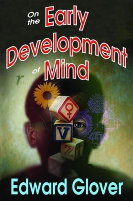 Book cover of: On the Early Development of Mind. By: Edward Glover