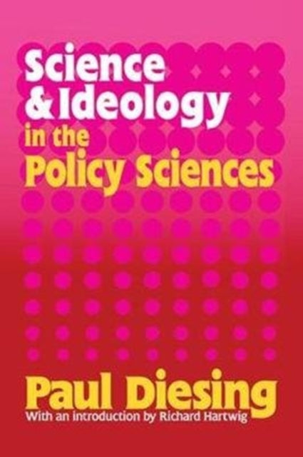 Book cover of: Science and Ideology in the Policy Sciences. By: Paul Diesing