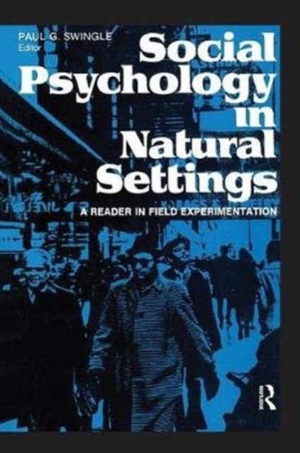 Book cover of: Social Psychology in Natural Settings. By: Paul G. Swingle
