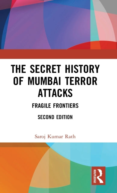 Book cover of: Secret History of Mumbai Terror Attacks. By: Saroj Kumar Rath