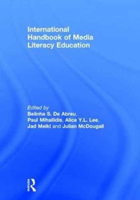 Book cover of: International Handbook of Media Literacy Education. By: Belinha De Abreu