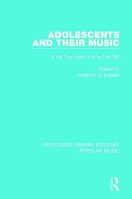 Book cover of: Adolescents and their Music. By: Jonathon S. Epstein