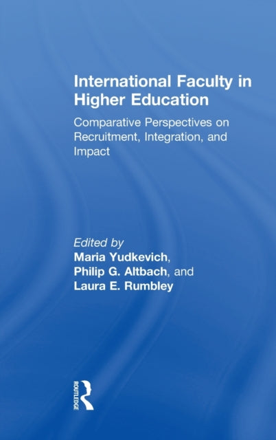 Book cover of: International Faculty in Higher Education. By: Maria Yudkevich
