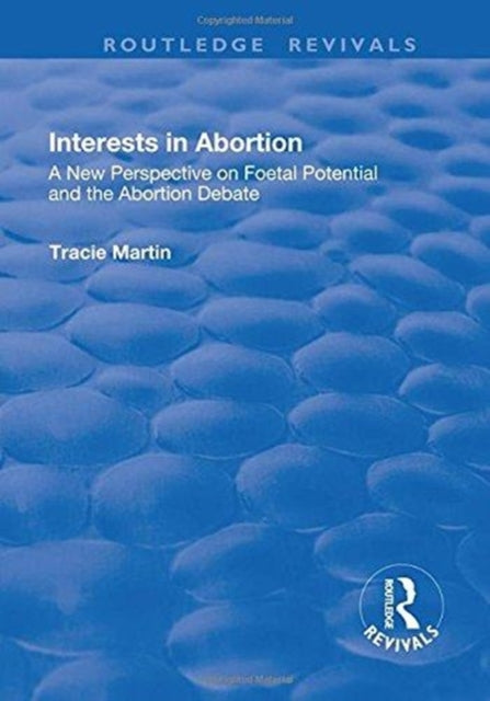 Book cover of: Interests in Abortion. By: Tracie Martin