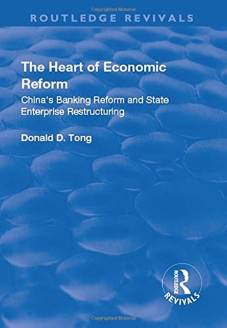 Book cover of: Heart of Economic Reform. By: Donald Daochi Tong