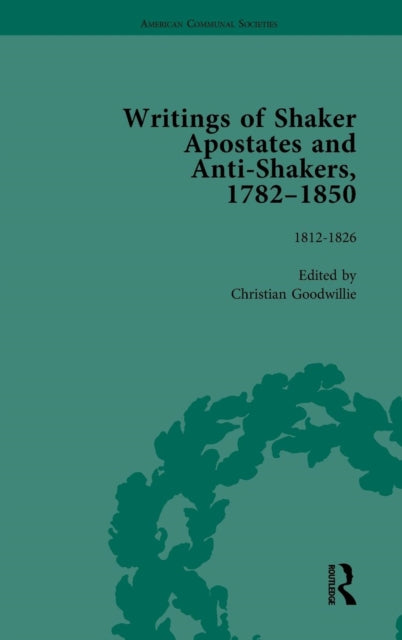 Book cover of: Writings of Shaker Apostates and Anti-Shakers, 1782–1850 Vol 2. By: Christian Goodwillie
