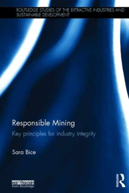 Book cover of: Responsible Mining. By: Sara Bice
