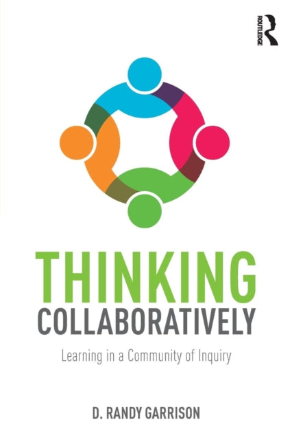 Book cover of: Thinking Collaboratively. By: D. Randy Garrison