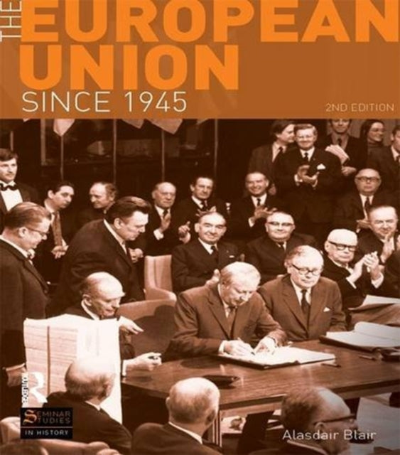 Book cover of: European Union Since 1945. By: Alasdair Blair