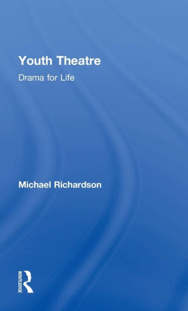 Book cover of: Youth Theatre. By: Michael Richardson (undifferentiated)