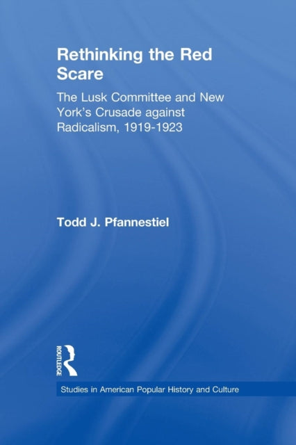 Book cover of: Rethinking the Red Scare. By: Todd J. Pfannestiel