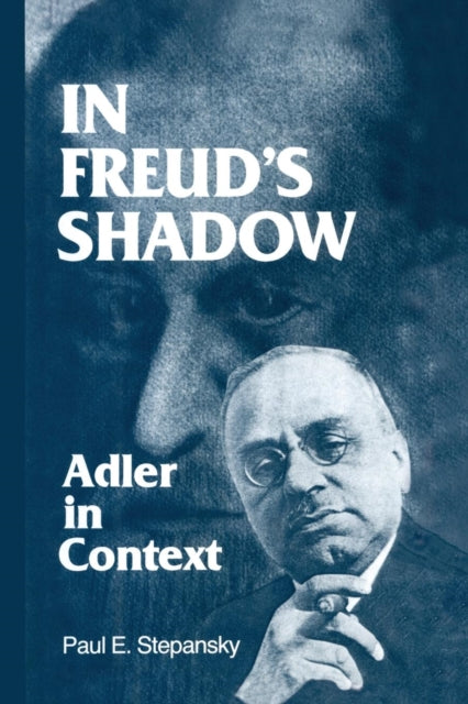 Book cover of: In Freud's Shadow. By: Paul E. Stepansky
