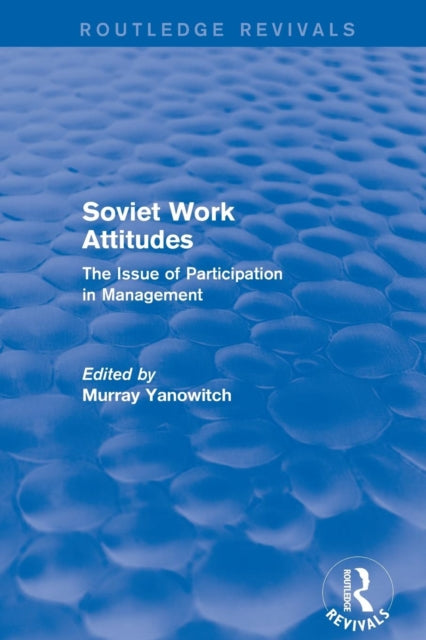 Book cover of: Revival: Soviet Work Attitudes (1979). By: Yanowitch M
