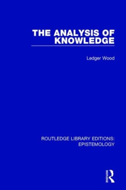 Book cover of: Analysis of Knowledge. By: Ledger Wood