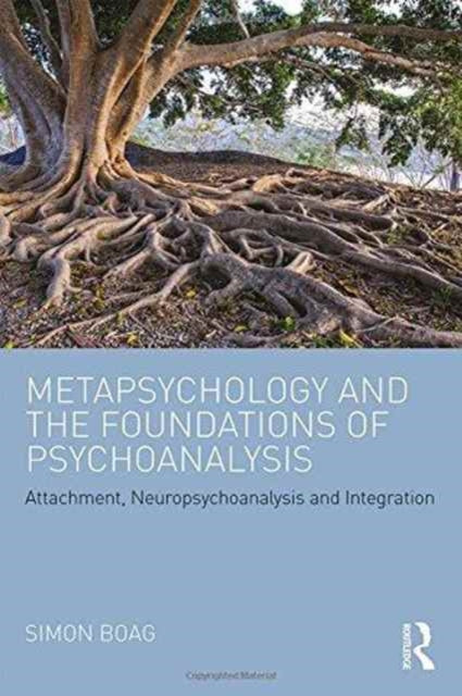 Book cover of: Metapsychology and the Foundations of Psychoanalysis. By: Simon Boag