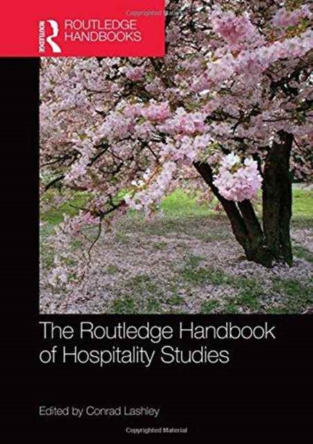Book cover of: Routledge Handbook of Hospitality Studies. By: Conrad Lashley