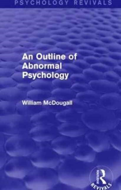 Book cover of: Outline of Abnormal Psychology. By: McDougall, William