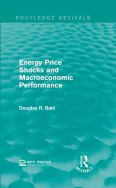 Book cover of: Energy Price Shocks and Macroeconomic Performance. By: Douglas R. Bohi