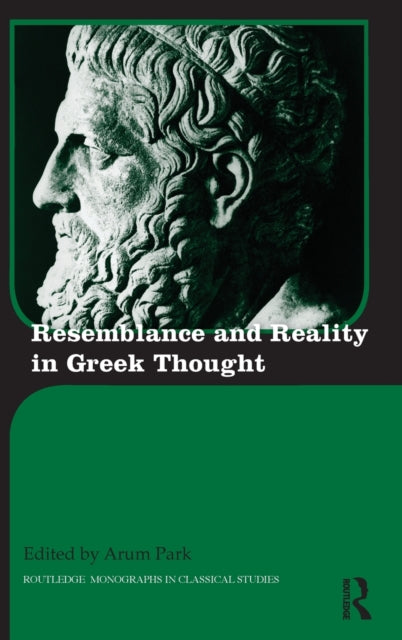 Book cover of: Resemblance and Reality in Greek Thought. By: Arum Park