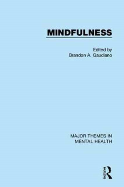 Book cover of: Mindfulness. By: Brandon Gaudiano