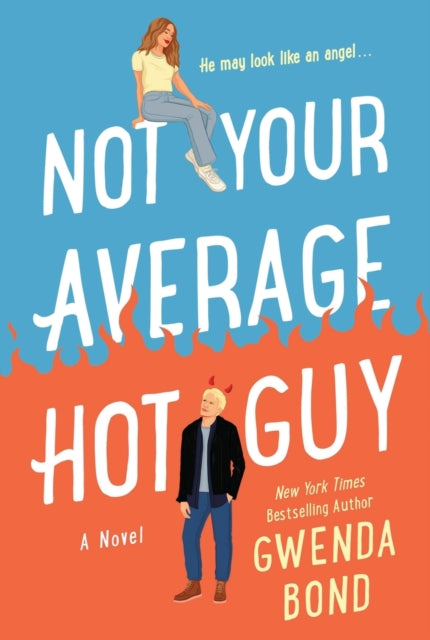Book cover of: Not Your Average Hot Guy. By: Gwenda Bond