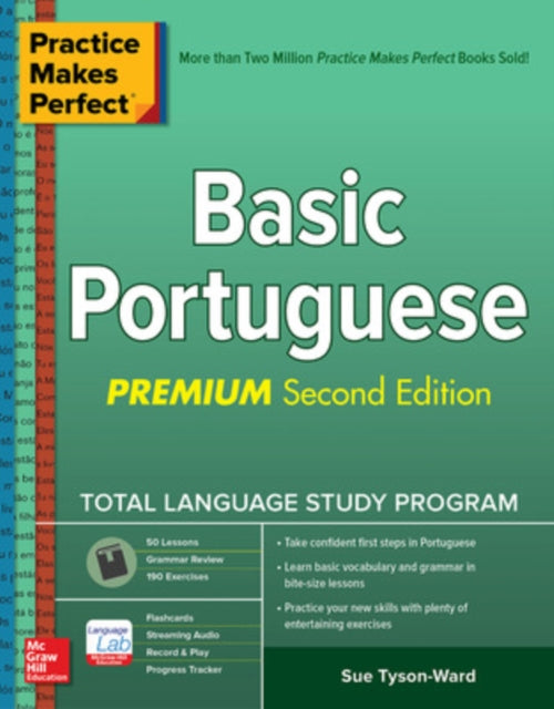 Practice Makes Perfect: Basic Portuguese, Premium Second Edition 9781260455229 Sue Tyson-Ward