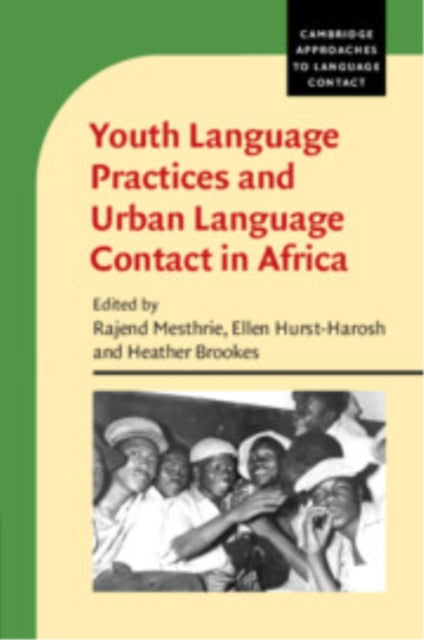 Book cover of: Youth Language Practices and Urban Language Contact in Africa. By: Rajend Mesthrie