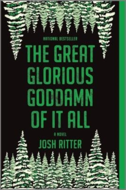 Book cover of: Great Glorious Goddamn of It All. By: Josh Ritter