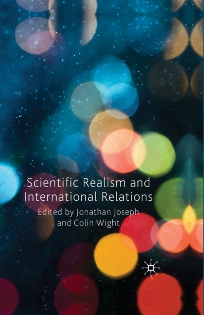 Book cover of: Scientific Realism and International Relations. By: J. Joseph