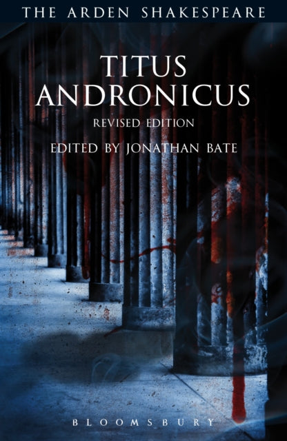 Book cover of: Titus Andronicus. By: Jonathan Bate (editor)