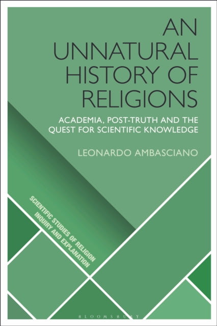 Book cover of: Unnatural History of Religions. By: Leonardo Ambasciano