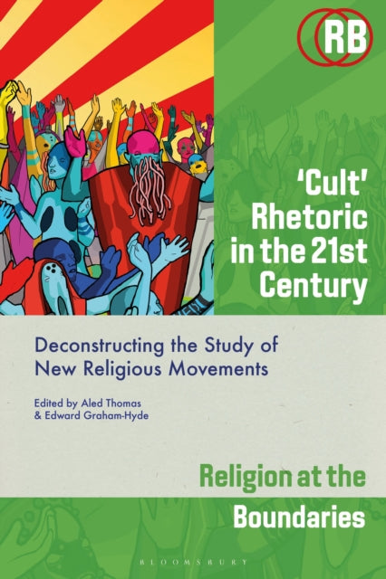Book cover of: ‘Cult’ Rhetoric in the 21st Century. By: Aled Thomas