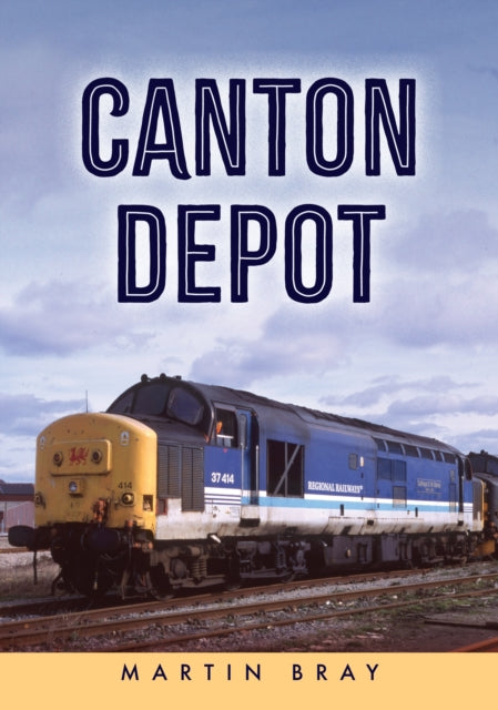 Book cover of: Canton Depot. By: Martin Bray