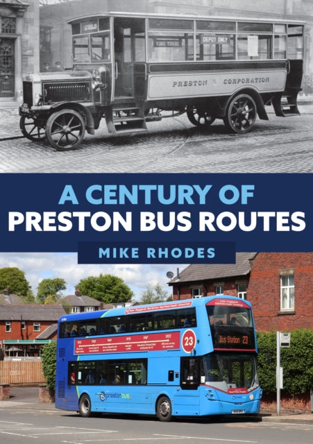 Book cover of: Century of Preston Bus Routes. By: Mike Rhodes