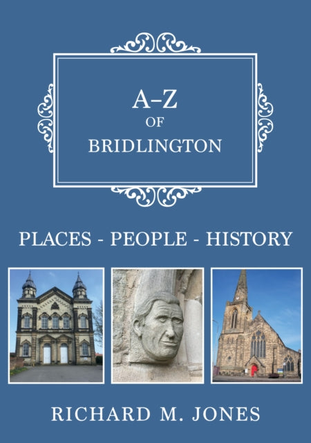 Book cover of: A-Z of Bridlington. By: Jones, Richard M.