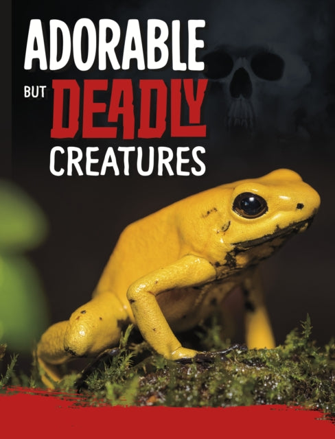 Book cover of: Adorable But Deadly Creatures. By: Charles C. Hofer