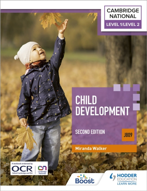 Level 1/Level 2 Cambridge National in Child Development (J809): Second Edition 9781398351202 Miranda Walker