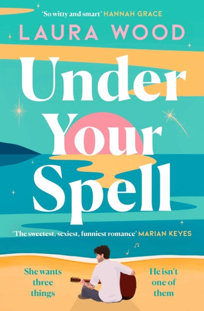 Under Your Spell, 'For any fans of Emily Henry, this is a romantic read supreme' - STYLIST 9781398529762 Laura Wood