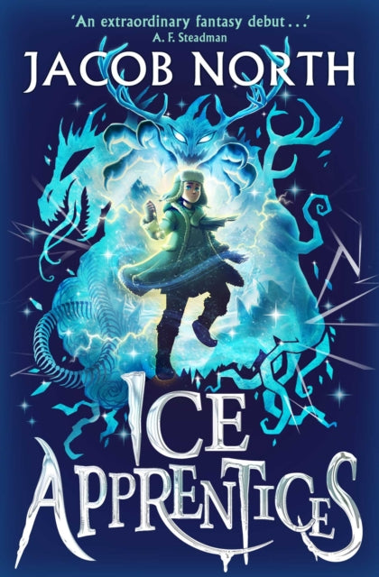 Ice Apprentices, A BREATHTAKING new children's fantasy series 9781398533936 NORTH, JACOB
