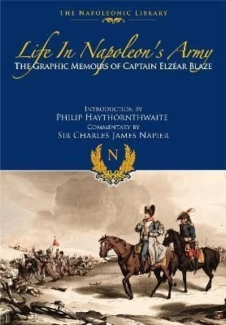 Book cover of: Life In Napoleon's Army. By: Elzear Blaze