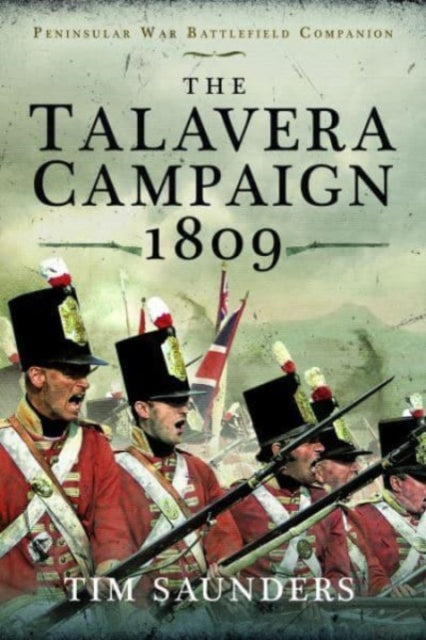 Book cover of: Talavera Campaign 1809. By: Tim Saunders