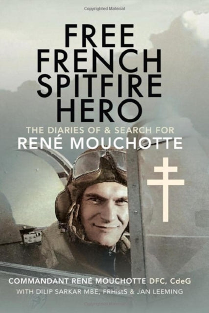 Book cover of: Free French Spitfire Hero. By: Dilip Sarkar