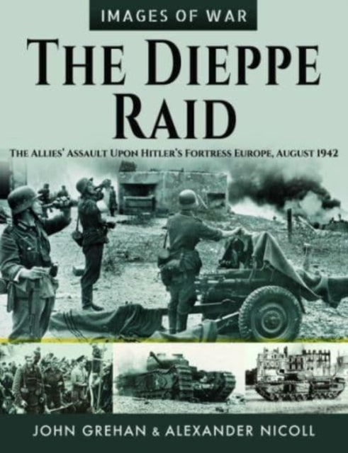 Book cover of: Dieppe Raid. By: John Grehan