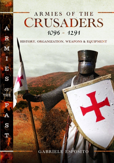 Book cover of: Armies of the Crusaders, 1096–1291. By: Gabriele Esposito