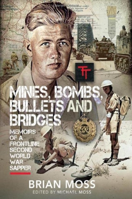 Book cover of: Mines, Bombs, Bullets and Bridges. By: Michael Moss