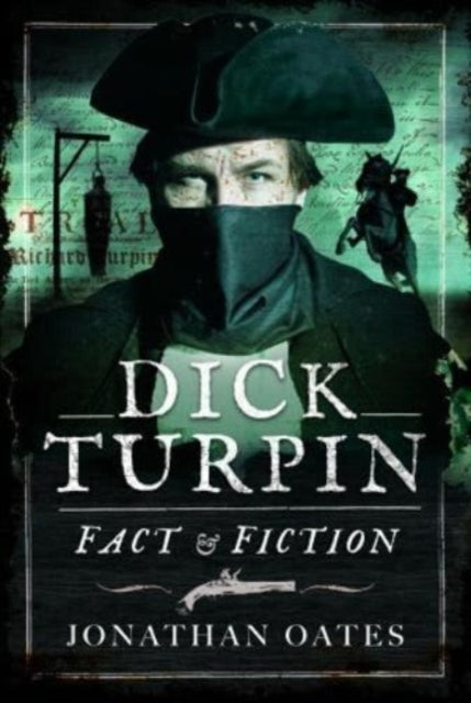 Book cover of: Dick Turpin. By: Jonathan Oates