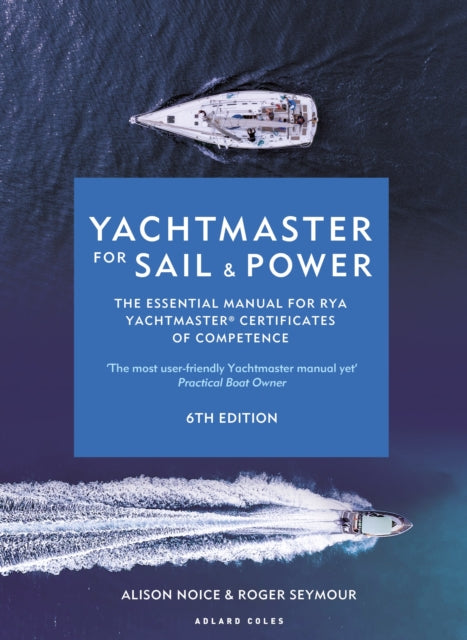 Book cover of: Yachtmaster for Sail and Power 6th edition. By: Roger Seymour