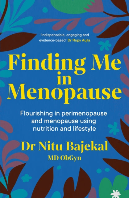 Book cover of: Finding Me in Menopause. By: Nitu Bajekal