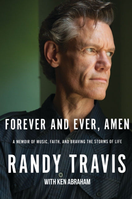 Book cover of: Forever and Ever, Amen. By: Randy Travis